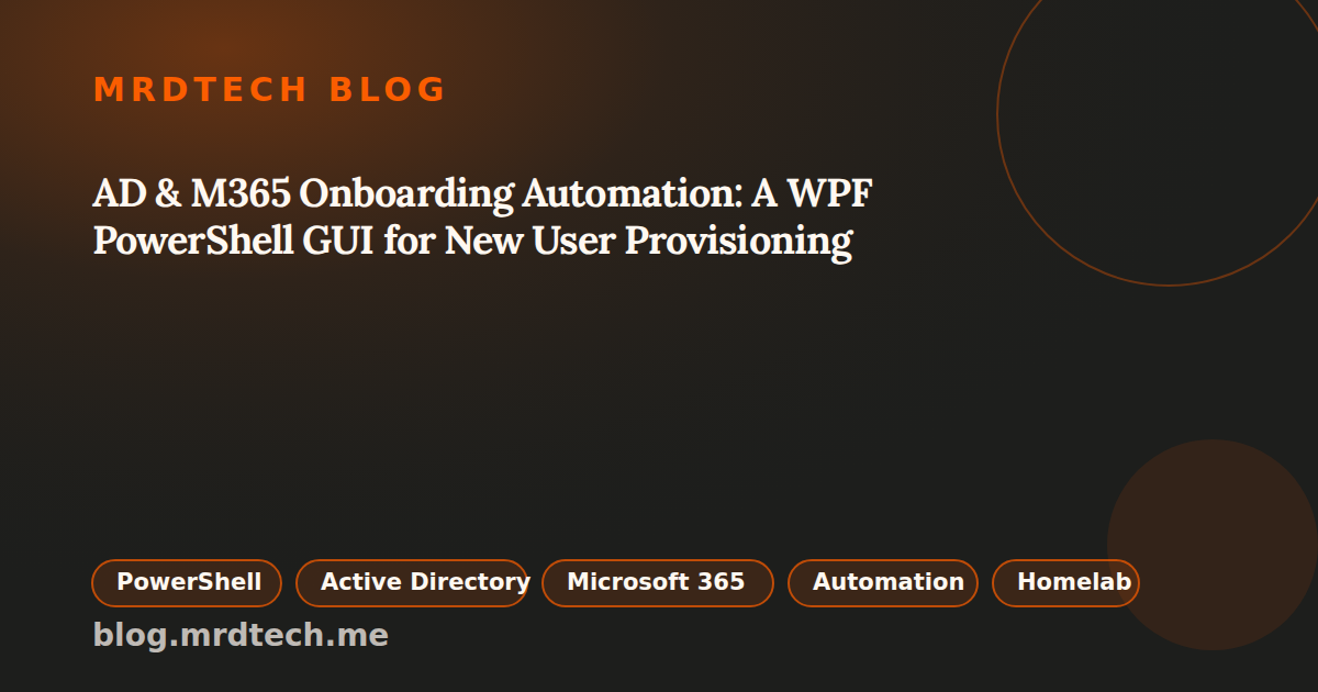 AD & M365 Onboarding Automation: A WPF PowerShell GUI for New User Provisioning social preview image
