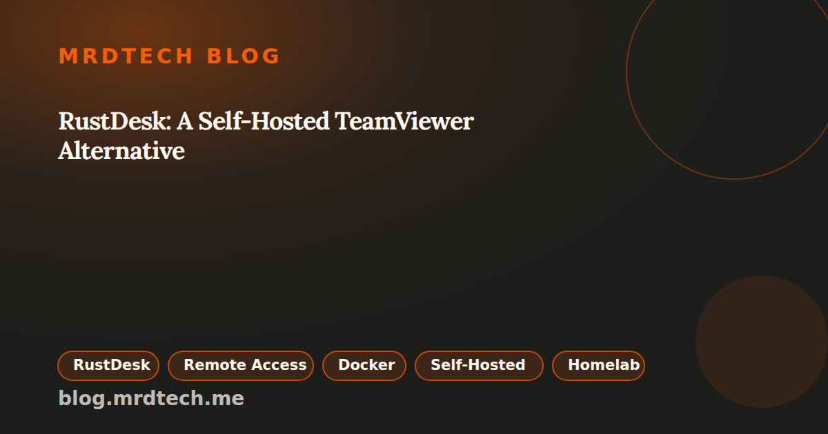 RustDesk: A Self-Hosted TeamViewer Alternative social preview image